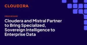 Cloudera en Mistral gaan samen soevereine intelligentie naar bedrijfsdata brengen